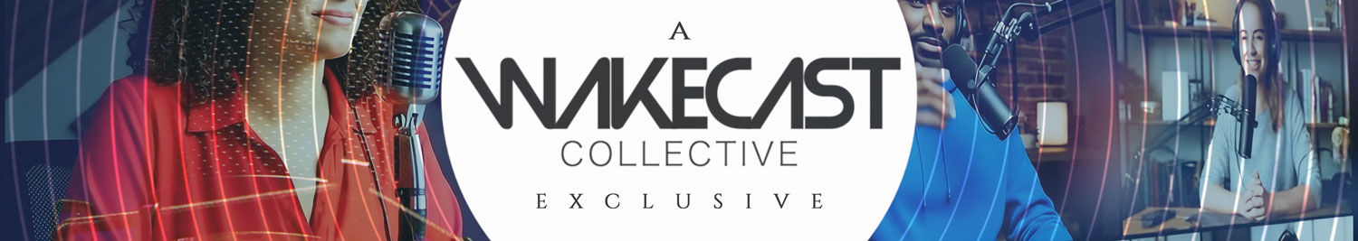 WakeCast-Exclusive-Banner